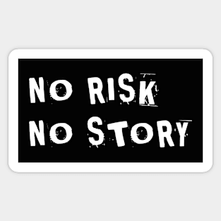 No Risk No Story Sticker
